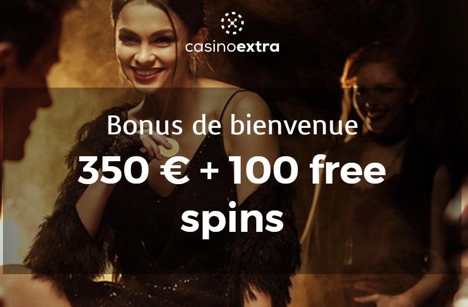 bonus de bienvenue casino extra